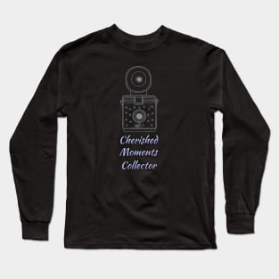 Cherished Moments Collector for Photographer Long Sleeve T-Shirt